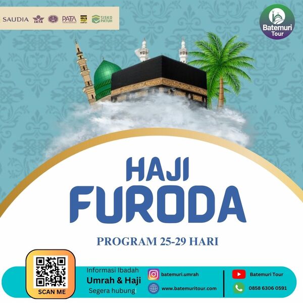 Haji Furoda  1446H/2025 M Batemuri Tours - Atq Paket Haji Furoda, tanpa masa tunggu, langsung berangkat pada tahun pendaftaran.